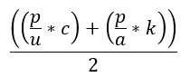 ((p/u * c) + (p/a * k))/2